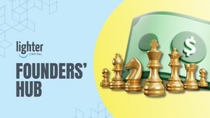 Feature image for the article: "Creating Realistic Financial Projections for Your Startup." Shows golden chess pieces and a dollar sign on a yellow background. Text: "lighter CAPITAL FOUNDERS' HUB" on a blue backdrop.