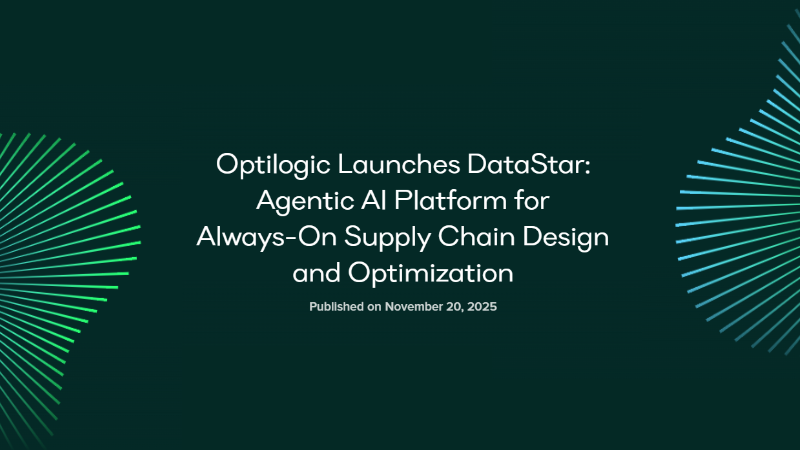 Optilogic Launches DataStar:Agentic AI Platform forAlways-On Supply Chain Designand Optimization