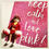 Miniature : Keep calm and love pink !
