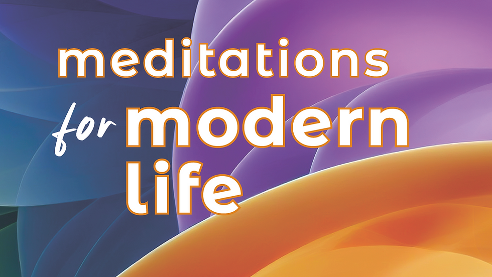 Meditations for Modern Life