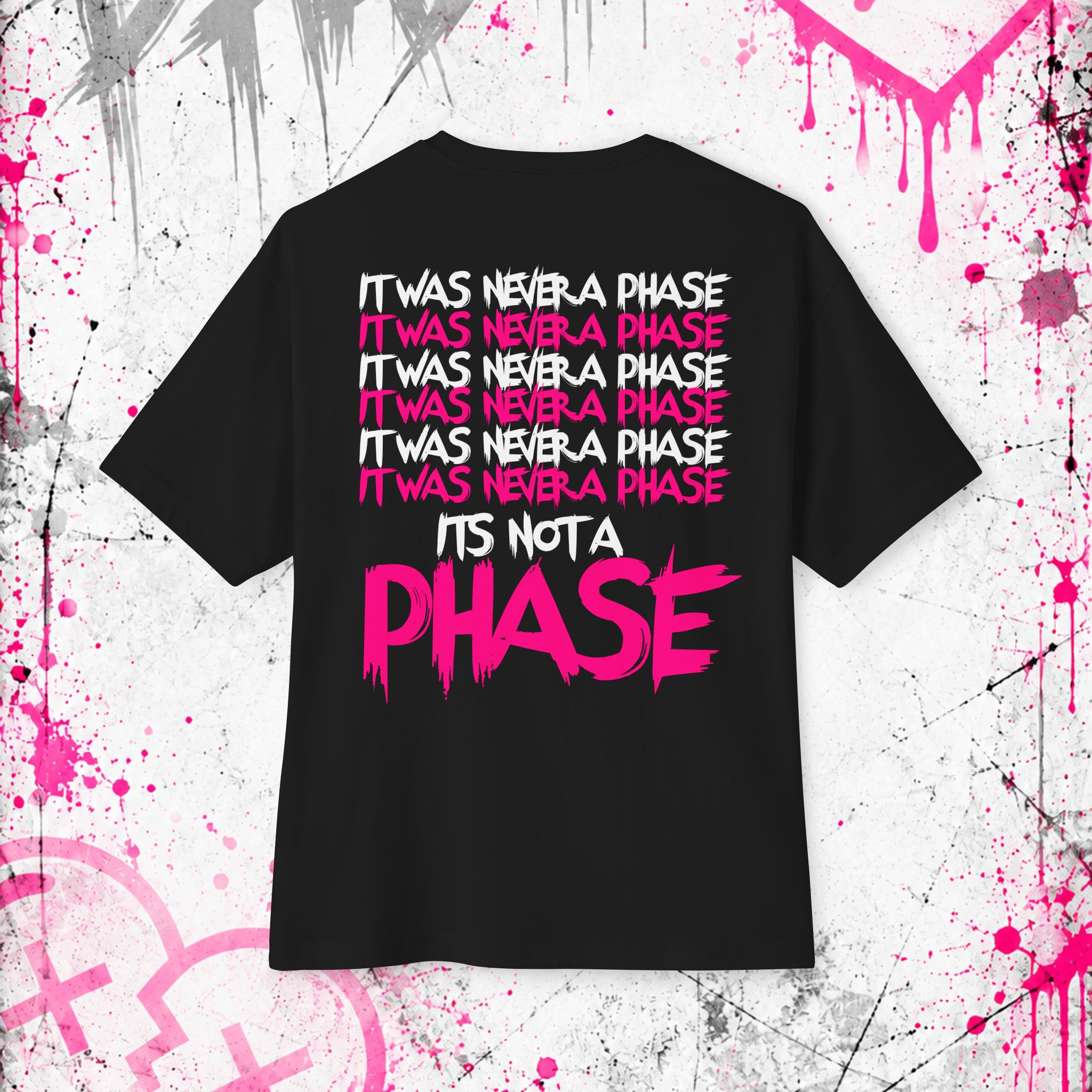 Its Not a Phase - Oversized Graphic Shirt