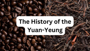 The History of Yuanyeung, the tea and coffee mixed drink