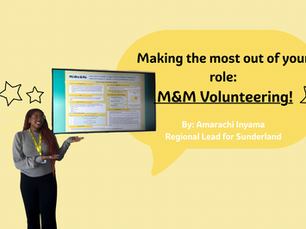 Making the most out of your role: M&M Volunteering!