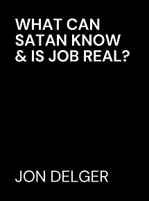 What Can Satan Know & Is Job Real
