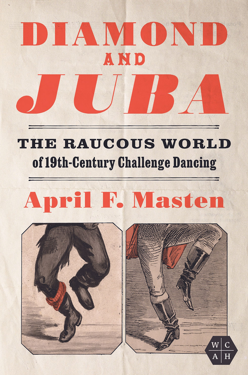 Diamond and Juba: The Raucous World of 19th-Century Challenge Dancing with April Masten