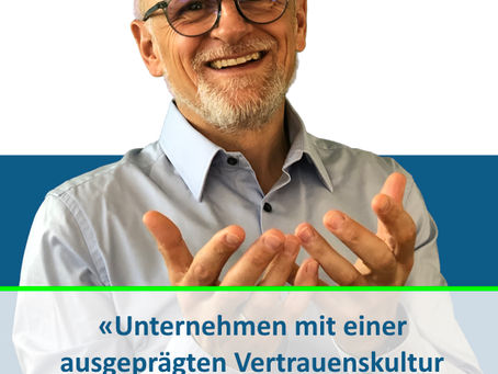 Unternehmen mit einer ausgeprägten Vertrauenskultur sind erfolgreicher!