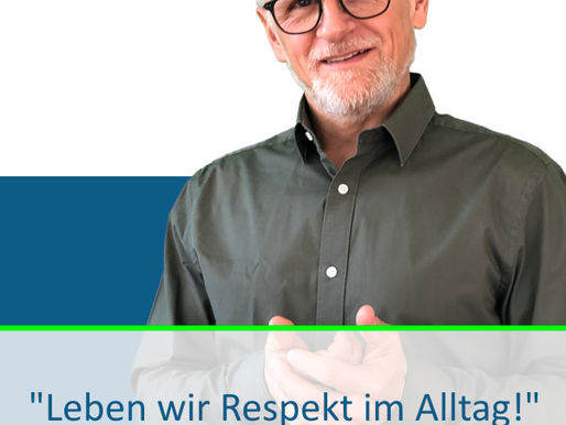 Leben wir Respekt im Alltag!