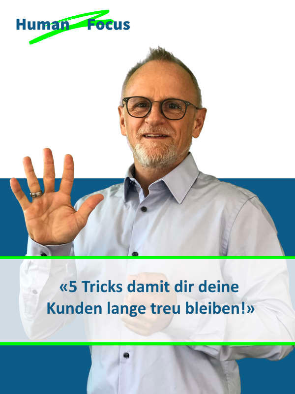 5 Tricks damit dir deine Kunden lange treu bleiben!
