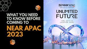 What you need to know before going to NEAR APAC 2023