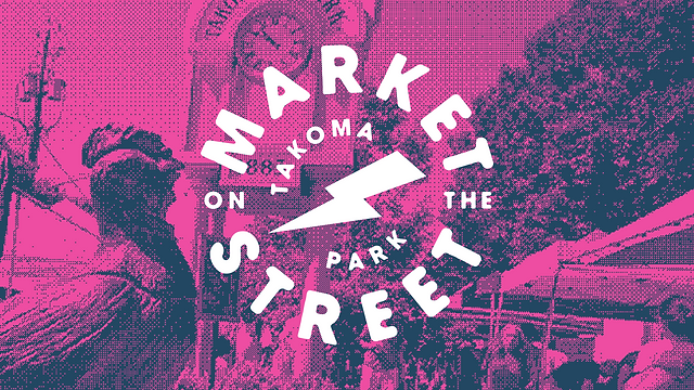 Market on the StreetOrganized By Takoma Collective