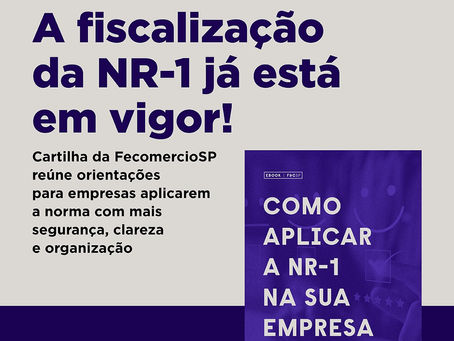 A fiscalização da NR-1 já está em vigor!