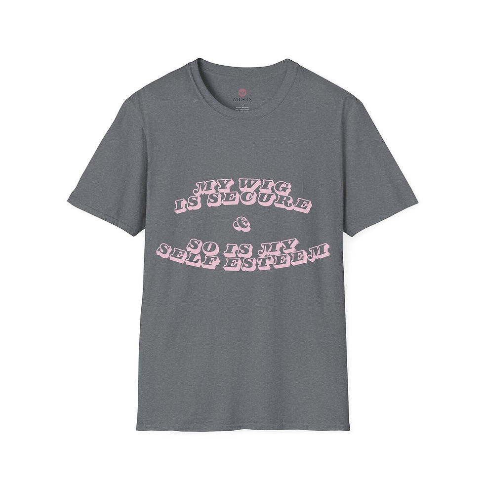 Thumbnail: Confident Quote T-Shirt - 'My Wig Is Secure, So Is My Self Esteem' 