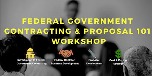 Federal Government Contracting & Proposal Workshop