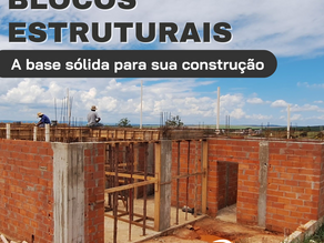 Blocos Estruturais: A base sólida para sua construção