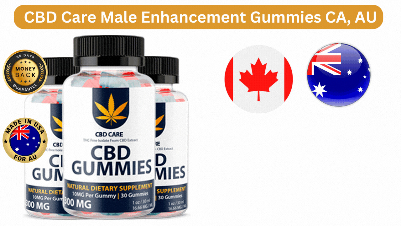 CBD Care Male Gummies Reviews 2023 Final Words & Buy In AU, CA