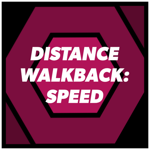 Thumbnail featuring the name "Distance Walkback: Speed" centered for quick recognition in the drill list.