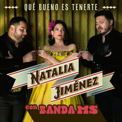 Natalia Jimenez - Banda Ms, Que bueno es tenerte.