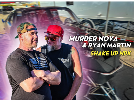 Murder Nova Same Engine Combo with Ryan Martin?! NPK Getting A Little Twist This Year!
