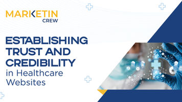 Establishing Trust and Credibility in Healthcare Websites