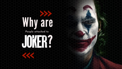 Why are people attached to Joker?