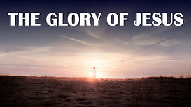 The Glory of Jesus - series graphic.jpg
