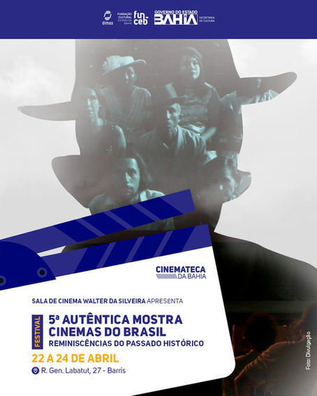 Salvador abre circuito nacional da 5ª Autêntica Mostra Cinemas do Brasil em abril