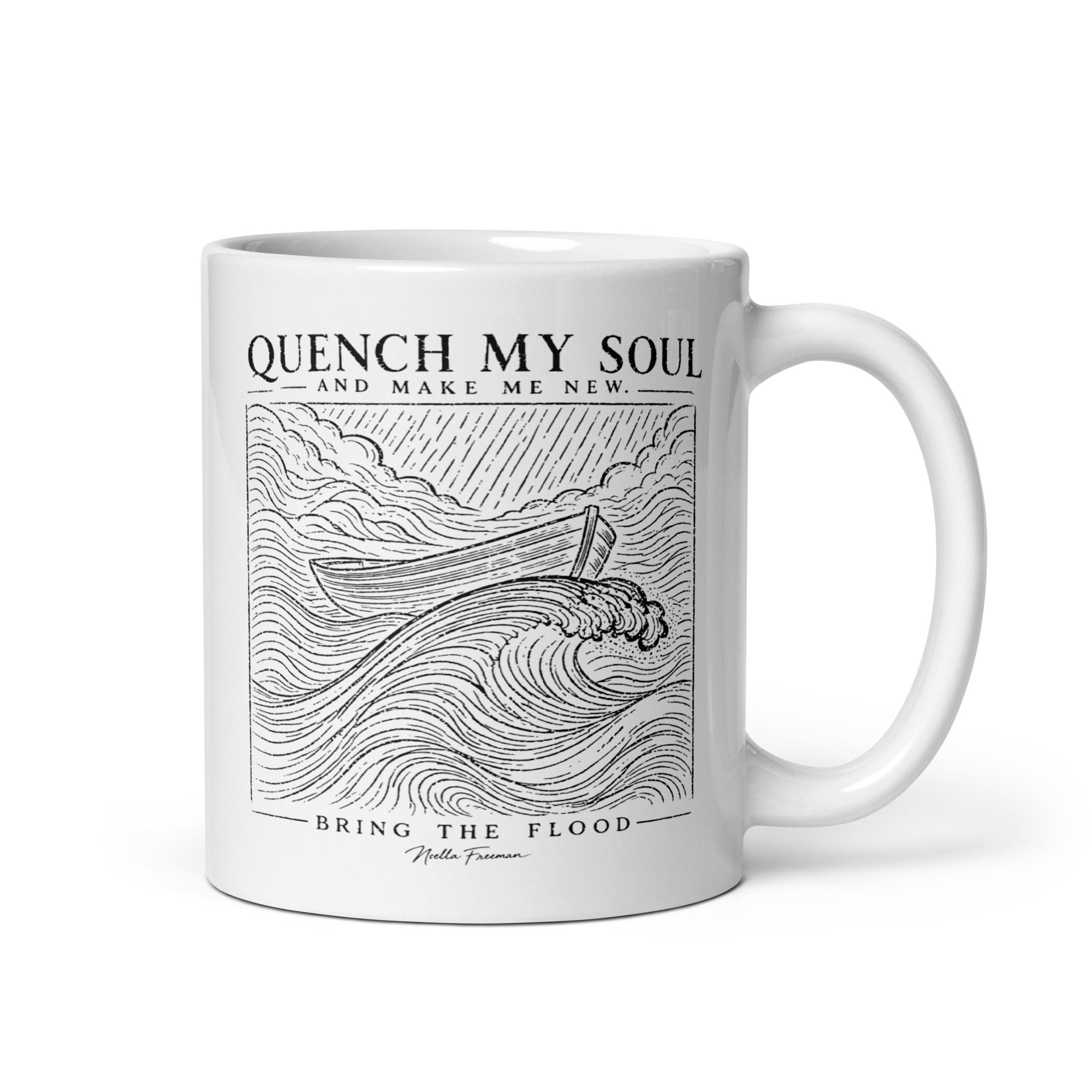 Bring the Flood Mug "Quench My Soul and Make Me New"