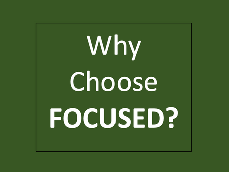 Why Choose Focused?