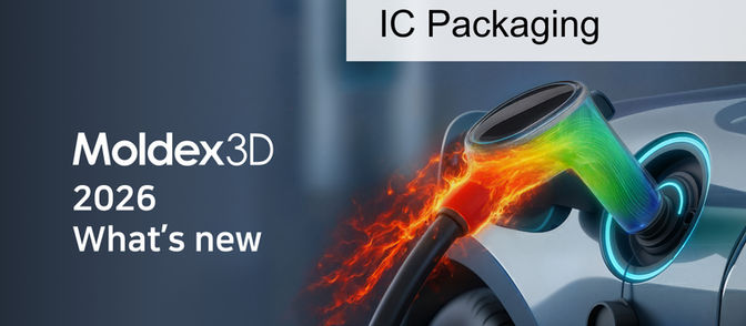 Moldex3D 2026: 미래 제조 산업을 위한 해법, 혁신적인 특수 공정 및 'IC 패키징' 솔루션