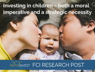 Investing in children: Both a moral imperative and a strategic necessity 
