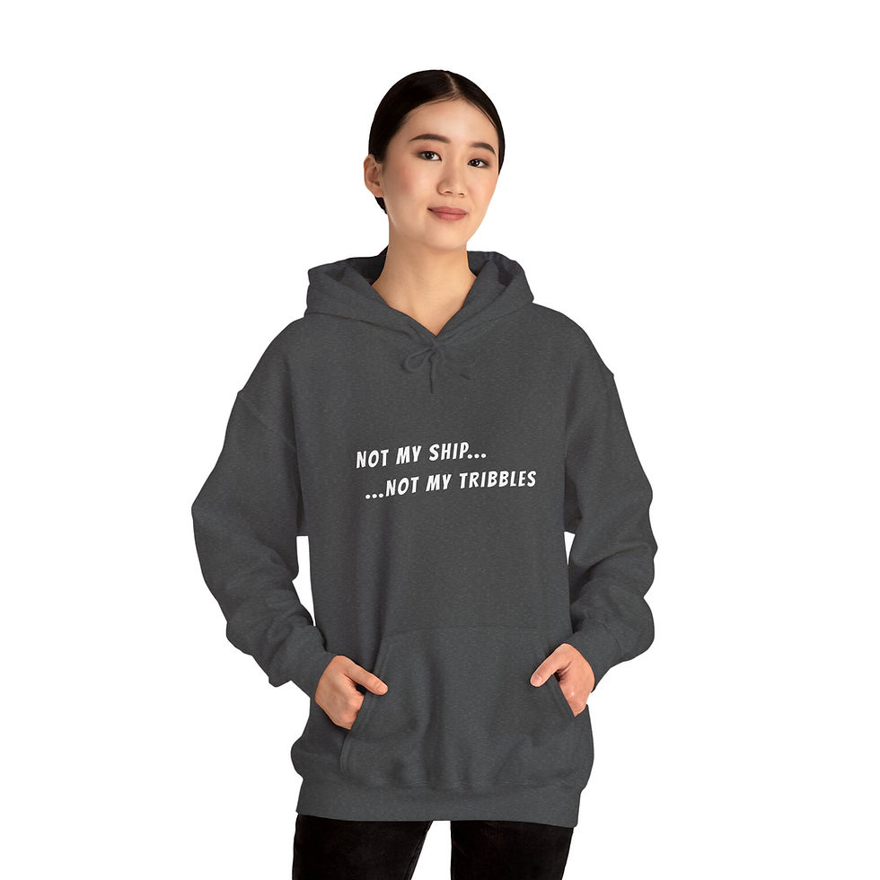 Thumbnail: Not My Tribbles Hoodie — Snarky Star Trek Sweatshirt