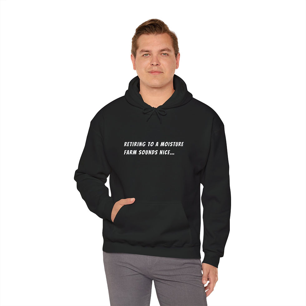 Thumbnail: Retiring to a moisture farm sounds nice… Hoodie