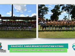 Gaúcho e Sabiá Branco Disputam a Grande Final do Não-Me-Toquense de Futebol 2024/2025