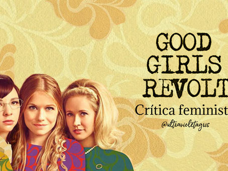 crítica feminista de la serie Good Girls Revolt