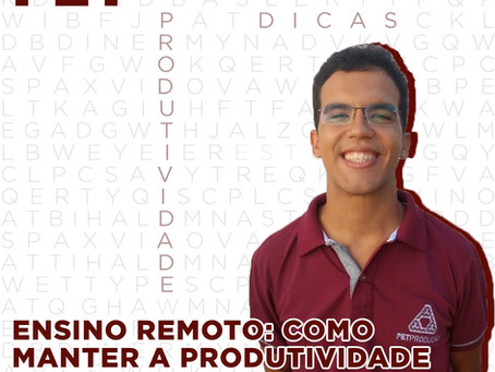 Ensino remoto: como manter a produtividade mesmo estudando em casa