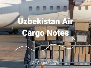 Uzbekistan Air Cargo Notes | 27 August 2026