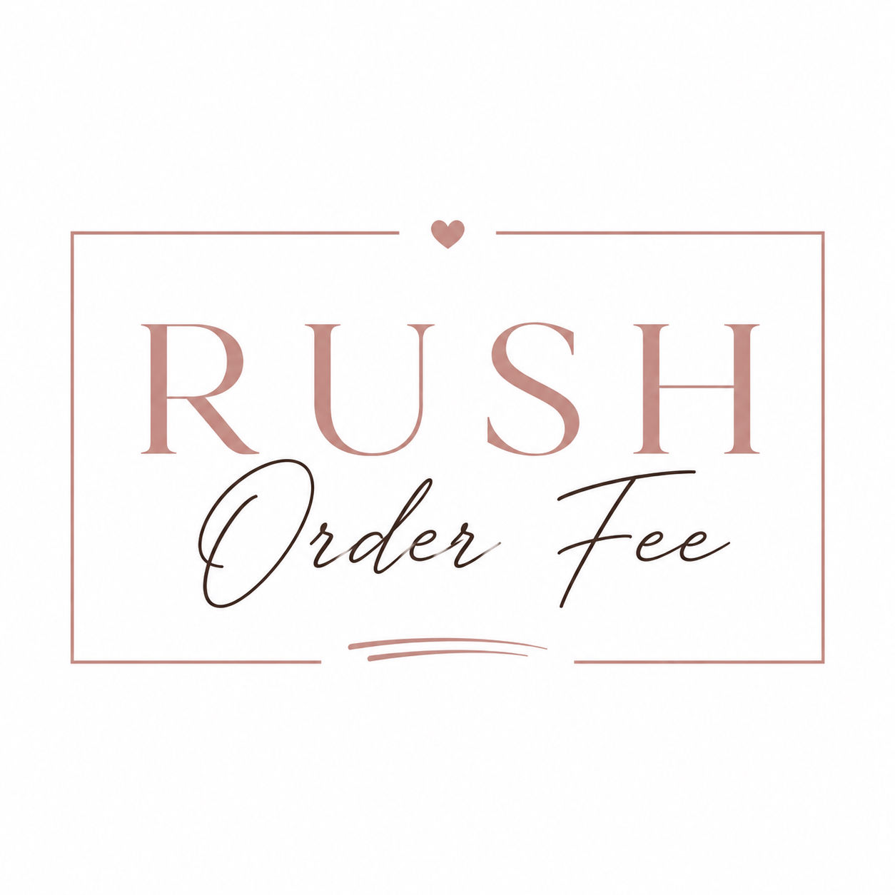 Rush Order Fee