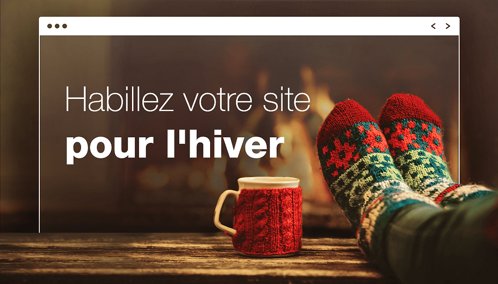 10 bons conseils pour réchauffer votre site (et votre cœur)