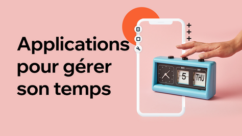 20 applications pour mieux gérer son temps