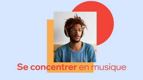 Musique et productivité : 6 playlists pour se concentrer