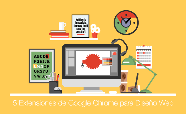 5 Extensiones de Google Chrome para Diseño Web