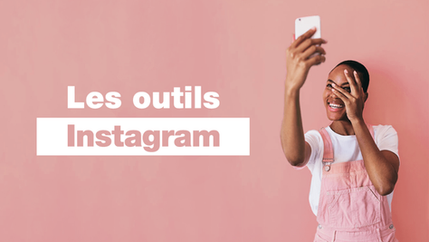 Les 10 meilleurs outils Instagram pour votre entreprise