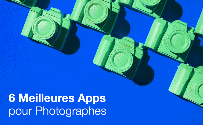 6 applications très pratiques pour les photographes