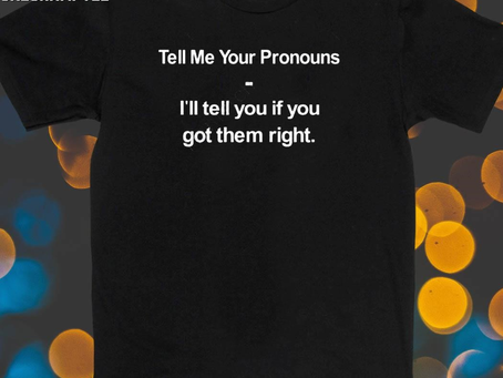 Official Hank Tell Me Your Pronouns I’ll Tell You If You Got Them Right Shirt