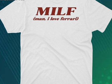 Milf Man I Love Ferrari Shirt