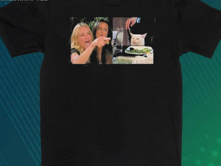 Woman Yelling At Cat Meme Shirt