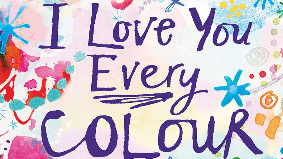 I Love You Every Colour Jill Calder Workshop