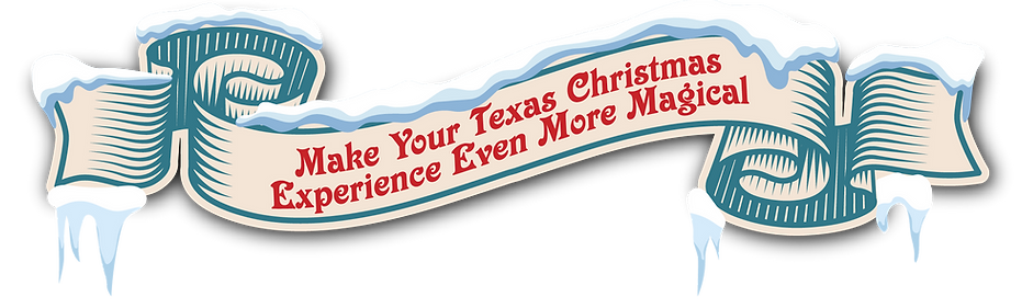 Make Your Texas Christmas Experience Even More Magical