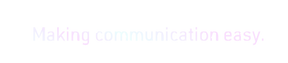 'making communication easy'.png