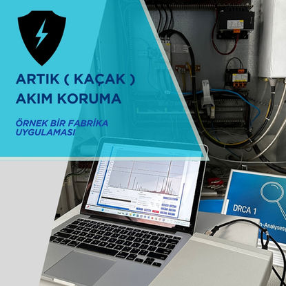 ARTIK ( KAÇAK ) AKIM KORUMA ÖRNEK BİR FABRİKA UYGULAMASI